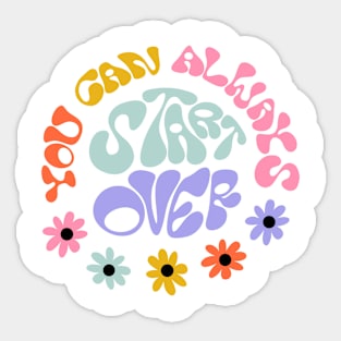 You Can Always Start Over by Oh So Graceful Sticker